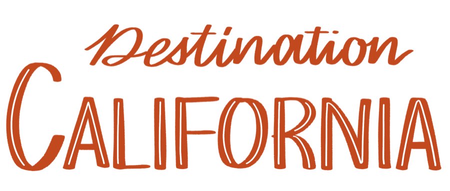 Hand-lettered 'Destination California' in terracotta script and capitals.