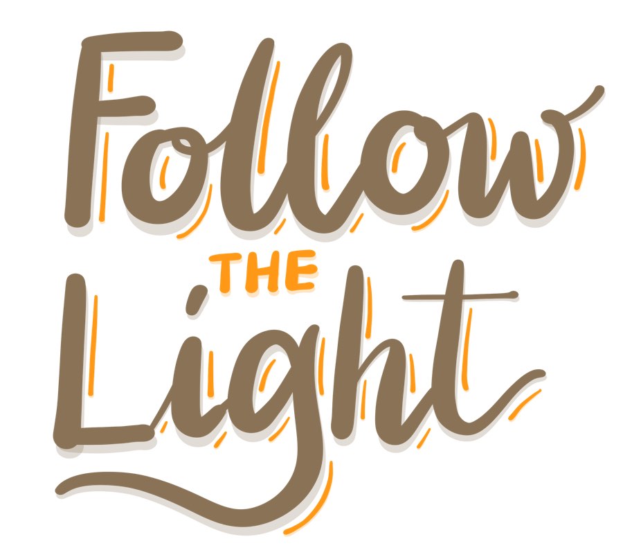 Hand-lettered 'Follow the Light' in warm gold and sage.