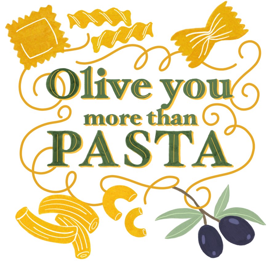 Hand-lettered print reading 'Olive you more than pasta' in olive green, with yellow pasta shapes and a sprig of olives.